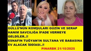 Güllünün Komşulari Güzi̇n Ve Serap Hanim Savciliğa İfade Vermeye Geldi̇ler.. Resimi