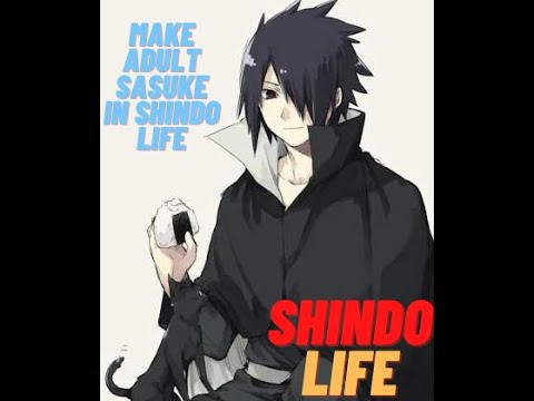 How To Make Adult Sasuke In Shindo Life Youtube