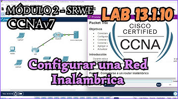 13.1.10 Packet tracer - Configurar una red inalambrica (Resolucion)