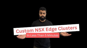 VMware NSX Edge Clusters YOUR WAY in VMware Cloud Foundation
