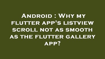 Android : Why my flutter app