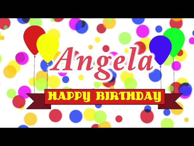 Happy Birthday Angela Song