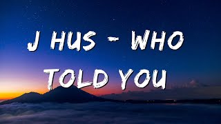 J Hus - Who Told You ( Audio) ft. Drake