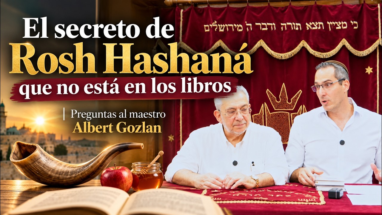 El secreto de Rosh Hashaná que no está en los libros | … — Transcript