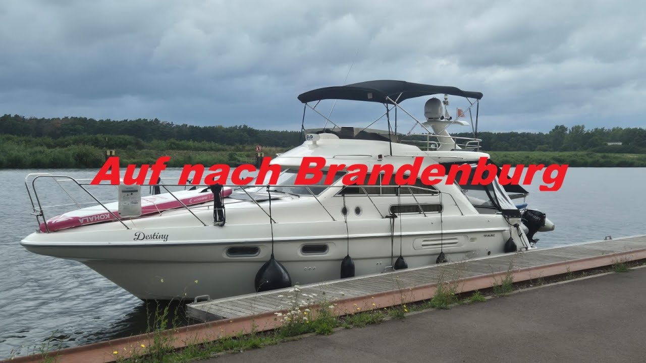 Mit unserer Sealine Die Destiny auf nach Brandenburg