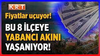 Yabancılar O İlçeyi Parselledi Listenin 1 Numarası Şaşırttı