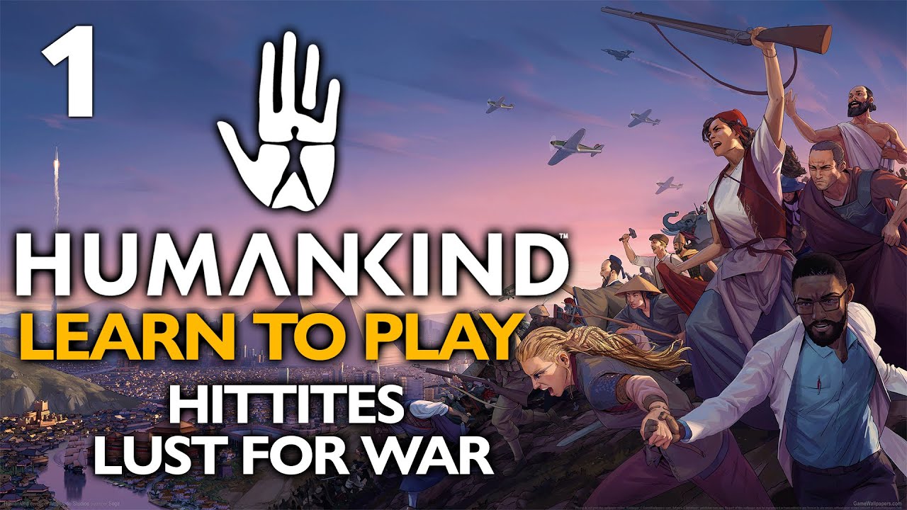 RISE OF A CIVILIZATION! Humankind Let's Play - Learn to Play - Hittites: Lust for War #1