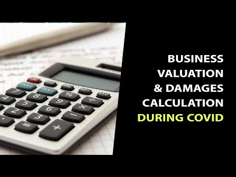 Business Valuation and Damages Calculations During COVID-19
