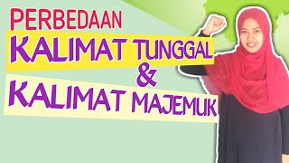 BAHASA INDONESIA: Kalimat Tunggal dan Majemuk