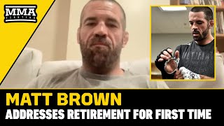 Matt Brown Shed A Tear After Telling UFC He Was Retiring | MMA Fighting by MMAFightingonSBN 4,515 views 2 days ago 1 hour, 11 minutes
