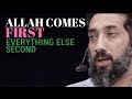 Allah comes first  everything else second i nouman ali khan latest i2020ihow do i turn back to allah