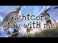 Nightcore - Stay With Me | Seven Billion Dots [Granblue Fantasy The Animation - Opening 2]