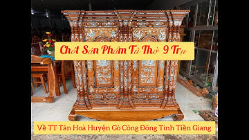 Giới Thiệu  Sản Phẩm Tủ Thờ Gò Công 9 Trụ Câm Xe