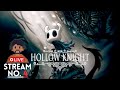 Hollow Knight is a great game |Stream No.4|