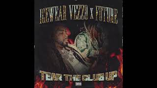 Icewear Vezzo \& Future - Tear The Club Up (AUDIO)