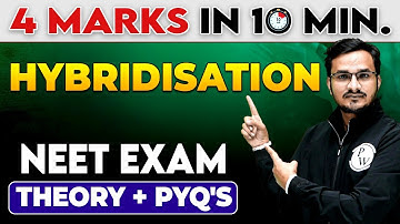 Hybridisation | 4 Marks in 10 Minutes For NEET Exam