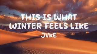 JVKE - this is what winter feels like (Lyrics)