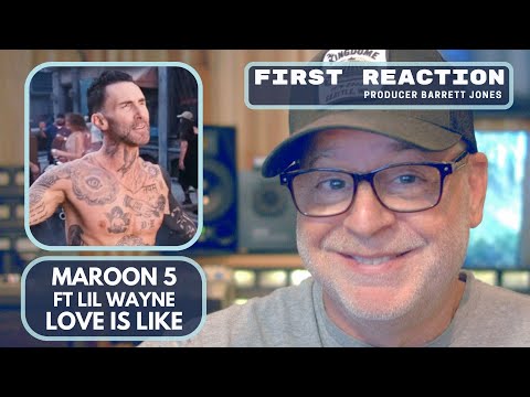 WTF is this? Producer Reacts - Maroon 5 - Love is Like ft. Lil Wayne 