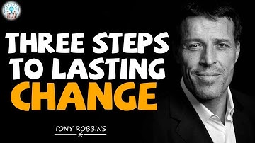 Tony Robbins Audio - Three Steps To Lasting Change - Motivation Video