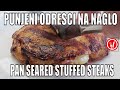 Punjeni Odresci na Naglo🔹Pan Seared Stuffed Steaks