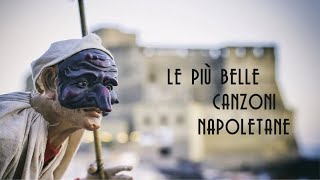 Le più belle canzoni napoletane - I successi della musica napoletana (neapolitan songs playlist)