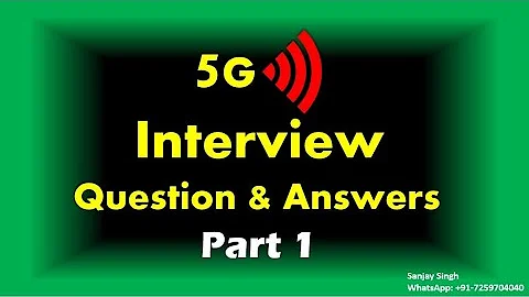 5G Interview Question and Answers: Part 1 - DayDayNews