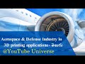 3D Printing in Aerospace &amp; Defense Industry - Detailed explanation in Telugu || YouTube Universe