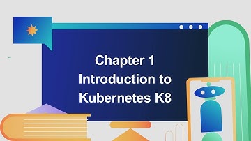 Chapter 1: Introduction to Kubernetes (Google Kubernetes Engine GKE)