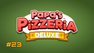 Papas Pizzeria Deluxe: Day 45 & Day 46