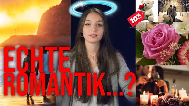 Was ist echte Romantik? Liebe ist mehr als Rosen, Kerzen und Heiratsanträge...!