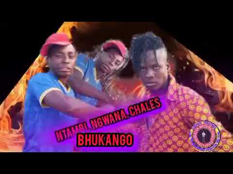 NTAMBI NGWANA CHALES BHUKANGO AUDIO MUSIC MPYA