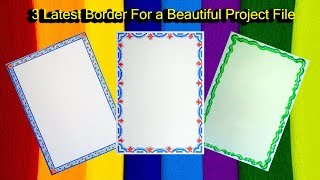 How to decorate borders of project files || 3 Latest  borders for a Beautiful project ||