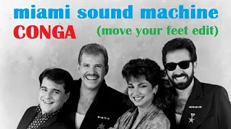 Miami Sound Machine feat Gloria Estefan - Conga (Move Your Feet Edit) Miami Sound Machine feat Gloria Estefan - Conga (Move Your Feet Edit)