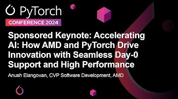 Sponsored Keynote: Accelerating AI: How AMD and PyTorch Drive Innovation with Sea... Anush Elangovan