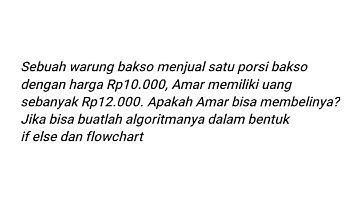 Pemechan sebuah masalah dengan menggunakan struktur if then else