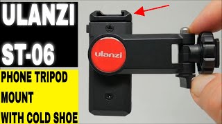 Ulanzi ST-06 Phone Tripod Mount With Cold Shoe - Unboxing!