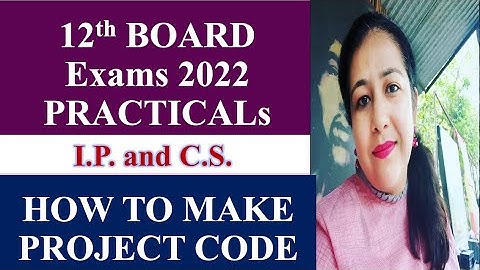 How to make and Submit Project for CS and IP Class 12 Practical Exam? #cbse #project