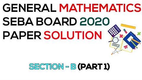 HSLC Maths Question Paper 2020 Final Solved Sec B (Part 1) Assam Board - (English)