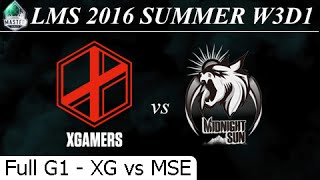 XG vs MSE Game 1 Full 24/06/2016 - LMS Summer 2016 W3D1M2 Extreme Gamers eSports vs Mid Night Sun