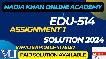 EDU514 Assignment 1 Solution 2024 / EDU 514 Assignment 1 Solution 2024 by Nadia Khan Online Academy
