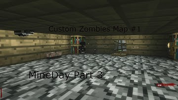 Cod WAW Custom Zombies Map #1 - Mineday (Part 3)