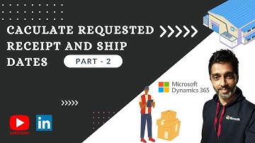 Calculate requested ship dates - Part 2 #microsoftdynamics365 #d365talks #dynamics365 #microsoft