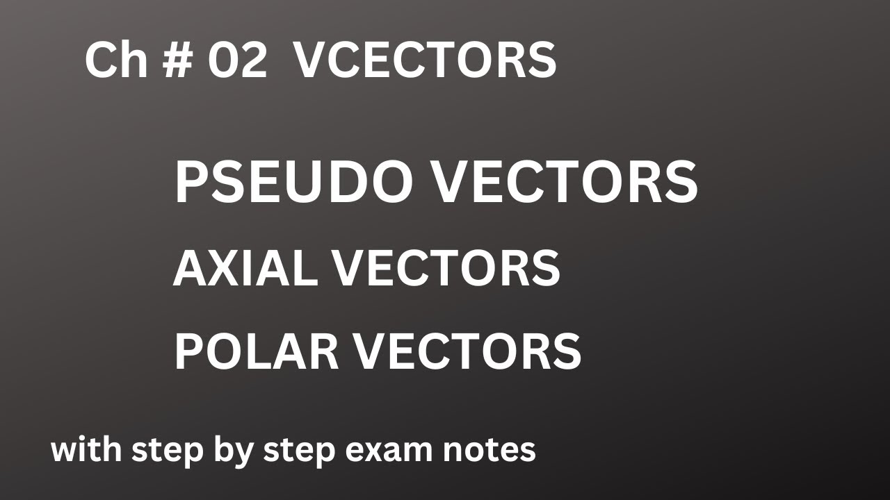 Pseudo vector ||Pseudo-vector|| Axial Vectors|| Polar Vectors|| - YouTube