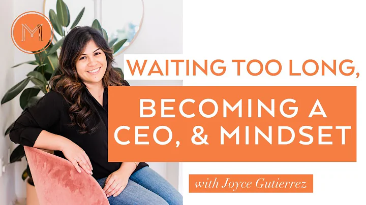 Waiting Too Long, Becoming a CEO, and Mindset with...