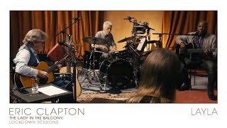 Video thumbnail of "Eric Clapton - Layla | The Lady In The Balcony: Lockdown Sessions"