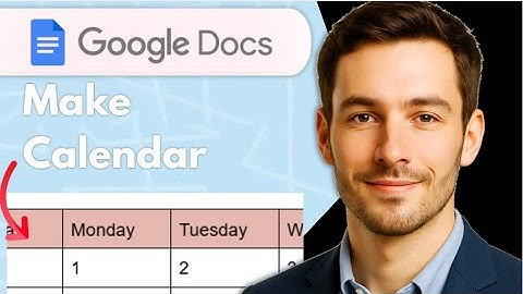 How To Make Calendar In Google Docs  2025  Step by Step