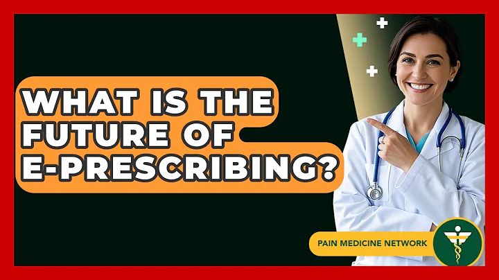 What Is The Future Of E-Prescribing? - Pain Medicine Network