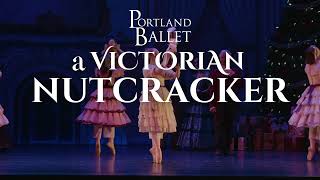 Portland Ballet's A Victorian Nutcracker 2025
