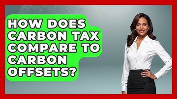 How Does Carbon Tax Compare To Carbon Offsets? - Learn About Economics