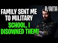 AITA Family Sent Me To Military School, I Disowned Them! (r/aita)